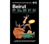 Beirut: The Monocle Travel Guide Series (Monocle Travel Guide, 30)