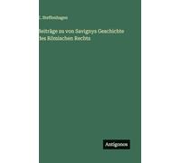Beiträge zu von Savignys Geschichte des Römischen Rechts