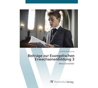 Beiträge zur Evangelischen Erwachsenenbildung 3: Menschenbilder