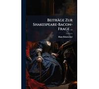 Beiträge Zur Shakespeare-Bacon-Frage ...
