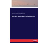 Beitrag Zu Den Kavallerie-Uebungs-Reisen