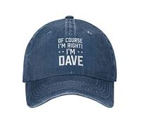 BEIXBE Funny Hat of Course Im Right Im Dave Hat Men Baseball Caps Cute Cap, Navy Blue, One Size