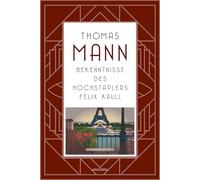 Bekenntnisse des Hochstaplers Felix Krull