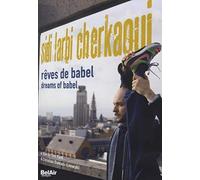 Bel Air Classiques - Sidi Larbi Cherkaoui Dreams of Babel - DVD - P4z