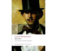 Bel-Ami: (Oxford World's Classics)