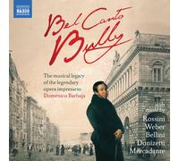 ベル・カント・バリー ~伝説の名オペラ・インプレサリオ(興行主)ドメニコ・バルバイヤを讃えて(BEL CANTO BULLY )
