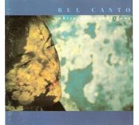Bel Canto - White Out Conditions