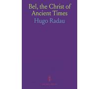Bel, the Christ of Ancient Times