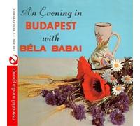 Bela Babai - An Evening In Budapest With Bela Babai (Digitally Remastered)