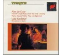LUTZ KIRCHHOF: AIRS DE COUR: 17TH CENTURY FRENCH COURT MUSIC - CD