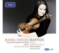 Skride/Wdr So Koln/Aadland - B?la Bart?k: Violin Concerto No. 2, Rhapsodies for Violin
