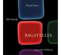 Williams – Bagatelles of Daniel Jones and Béla Bartók
