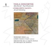 Nabuko Imai; Orchestre de la Haute École de Musique de Genève; Gabor Takács-Nagy - Bartók/Hindemith/Schönberg - Viola Concertos