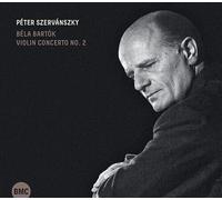 Peter Szervanszky – Bela Bartok: Violin Concerto No. 2 – BMC