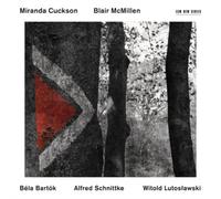 Miranda Cuckson & Blair McMillen - Bartok, Schnittke, Lutoslawski - Music For Violin And Piano