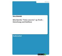 Béla Bartóks "Viola concerto" op. Posth. - Entstehung und Einflüsse