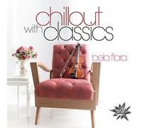Bela Flora - Chillout With Classics