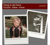 Belakowitsch/Berner - Franz Schubert, Gustav Mahler, Ernst Krenek: Drang In Die Ferne