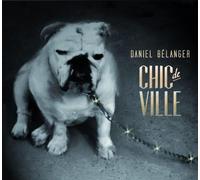 Belanger Daniel - Chic De Ville [VINYL]