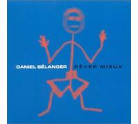 Belanger, Daniel - Rever Mieux