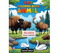 Belarusian Animal Adventures: A Kids' Coloring Journey: Discover and Color the Wonderful Wildlife of Belarus - Perfect for Ages 3-6 (Wild Wonders: ... Adventure Coloring Book for Kids Ages 3-6.)