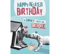 Belated Birthday Card, Funny Belated Birthday Card, Sorry i Missed Your Birthday, Funny Birthday Card For Him Her