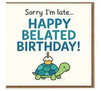 Belated Birthday Card - Sorry I’m Late Funny Turtle with Cupcake - Happy Belated Birthday Card