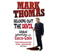 Belching Out the Devil : Global Adventures with Coca-Cola