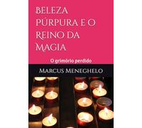 Beleza Púrpura e o Reino da Magia: O grimório perdido
