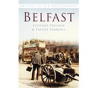 Belfast: Britain in Old Photographs