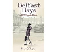 Belfast Days : A 1972 Teenage Diary
