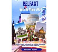 Belfast Guía de Viaje 2025: Descubra lugares emblemáticos, barrios únicos y experiencias locales para una estadía memorable