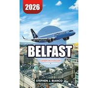 BELFAST GUIDA DI VIAGGIO 2026: Principali attrazioni, cose da fare e visite guidate per visitatori alle prime armi