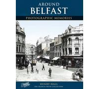 Belfast: Photographic Memories