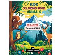 Belgian Animal Adventures: A Fun Coloring Journey: Discover and Color Adorable Animals from Belgium - Perfect for Kids Ages 3-6 (Wild Wonders: Animal ... Adventure Coloring Book for Kids Ages 3-6.)