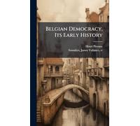 Belgian Democracy, Its Early History