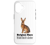 Belgian Hare My Rabbit Thinks He Is A Racehorse Case for iPhone 16