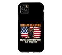 Belgian Malinois Because German Shepherds Need Heroes Too Case for iPhone 11 Pro Max