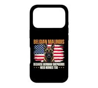 Belgian Malinois Because German Shepherds Need Heroes Too Case for iPhone 17 Pro