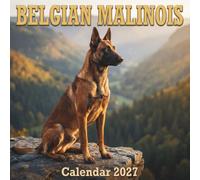Belgian Malinois Calendar 2027: An Epic Photographic Tribute to the Unmatched Focus, Valor, and Majestic Intensity of a Supreme Working Breed
