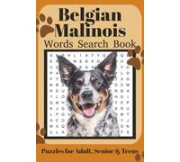Belgian Malinois Word Search Book: Fun Word Search Puzzles for Belgian Malinois Lovers | Relaxing Brain Games for Adults & Seniors | 6x9 Inches | 110 Pages | 50+ Puzzles | Solutions Included