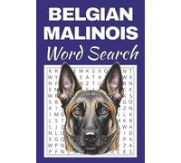 Belgian Malinois Word Search Puzzle Book: Word Searches with Easy to Read Print about Belgian Malinois | 50 Puzzles | 100 Pages | 6x9 Inches | Gift ... Free Times | For Seniors, Adults and Teens.