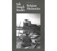 Belgian Memories: Number 102 (Yale French Studies)