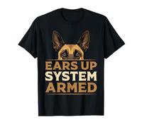 Belgian Shepherd Dog EARS UP SYSTEM ARMED Malinois T-Shirt