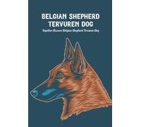 Belgian Shepherd Tervuren Dog: Together Discover Belgian Shepherd Tervuren Dog