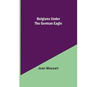 Belgians Under The German Eagle