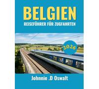 BELGIEN REISEFÜHRER FÜR ZUGFAHRTEN 2026