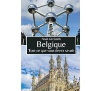Belgique: Tout ce que vous devez savoir