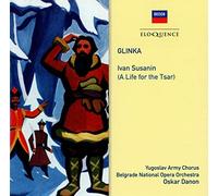 Belgrade National Opera Orchestra; Oskar Danon - Glinka: Ivan Susanin (A Life For The Tsar)