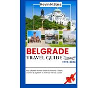 Belgrade Travel Guide 2025-2026: Your Ultimate Insider Guide to History, Culture, Cuisine & Nightlife in Serbia’s Vibrant Capital